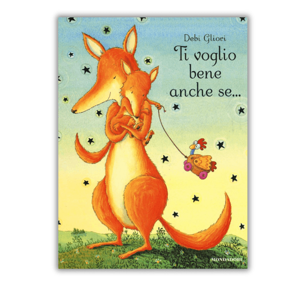 Copertina del libro "Ti voglio bene anche se..." di Debi Gliori. Un’illustrazione con due volpi che si abbracciano sotto un cielo stellato.